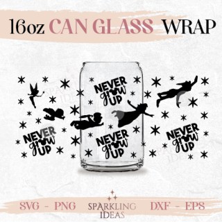 Never grow Up Can glass wrap SVG 16oz Peter Pan Can Neverland Tinker Bell