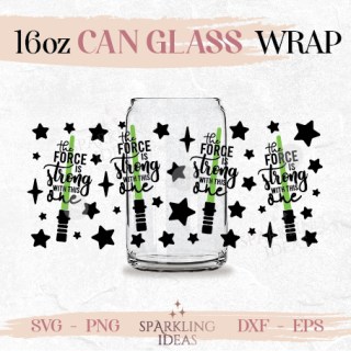 The Force is Strong with this One Can glass wrap SVG 16oz, Star Wars Can Glass Svg, Jedi Lightsaber Wrap Svg, Rebel Svg