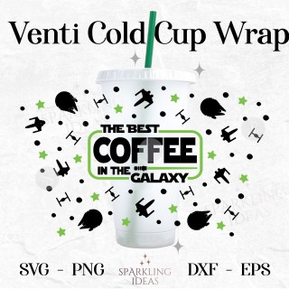 Best Coffee In The Galaxy No Hole Starbucks Wrap SVG