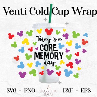 Today Is A Core Memory Day No Hole Starbucks Wrap SVG