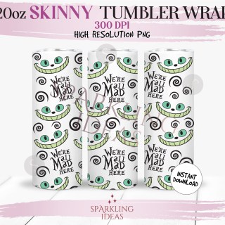 20 oz Cheshire Tumbler Wrap, Alice in Wonderland Tumbler png, We're all Mad Here Digital png Sublimation