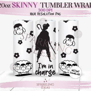 20 oz Skinny Tumbler I'm in charge Wrap, Bo Peep Tumbler, Toy Story Digital PNG Sublimation