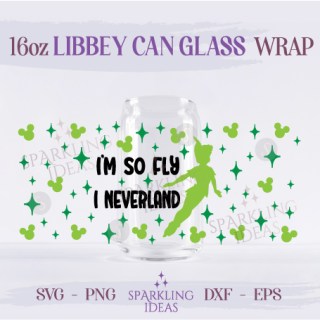 I'm so Fly I Neverland 16oz Can Glass 16oz, Peter Pan Libbey Glass Svg, Magical World Wrap Svg