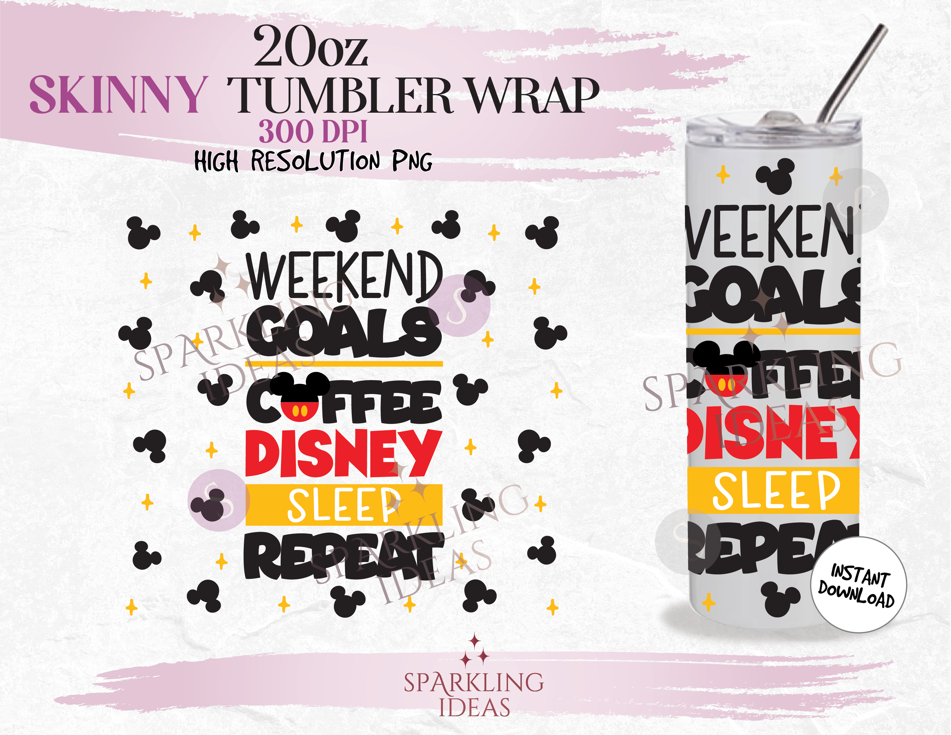 20 oz Skinny Tumbler Weekend Goals Wrap, Mickey Ears Tumbler, Magical Place Digital PNG Sublimation - Image 2