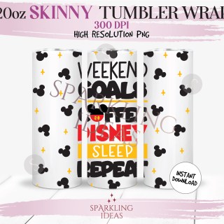 20 oz Skinny Tumbler Weekend Goals Wrap, Mickey Ears Tumbler, Magical Place Digital PNG Sublimation