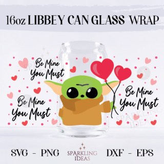 Be mine You Must LIBBEY Can glass wrap SVG 16oz, Valentines Libbey Glass Svg, Love Baby Yoda Wrap svg, Mouse Valentine's day svg
