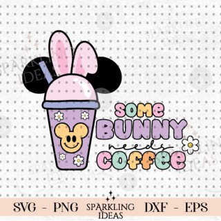 Some Bunny Needs Coffee SVG, Easter Bunny Png, Easter Vibes svg, Easter PNG, Mouse Ears Retro Easter PNG, Funny Easter png, Easter png, Bunny png